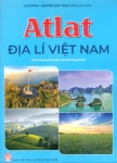 ATLAT ĐỊA LÍ VIỆT NAM (Theo Chương trình giáo dục phổ thông 2018)